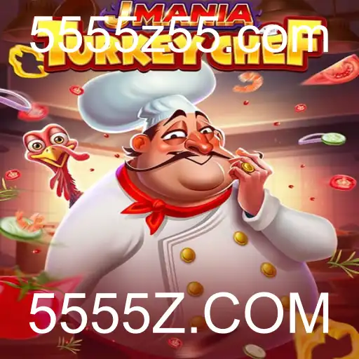 JManiaTurkeyChef: Cozinhe e Conquiste o Mundo com 5555Z.COM